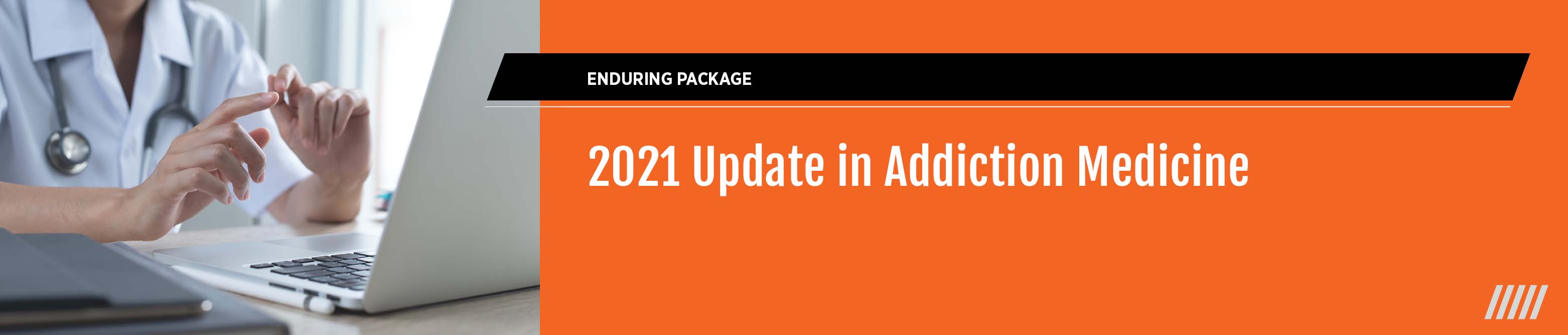 2021 Update in Addiction Medicine - Enduring Package Banner